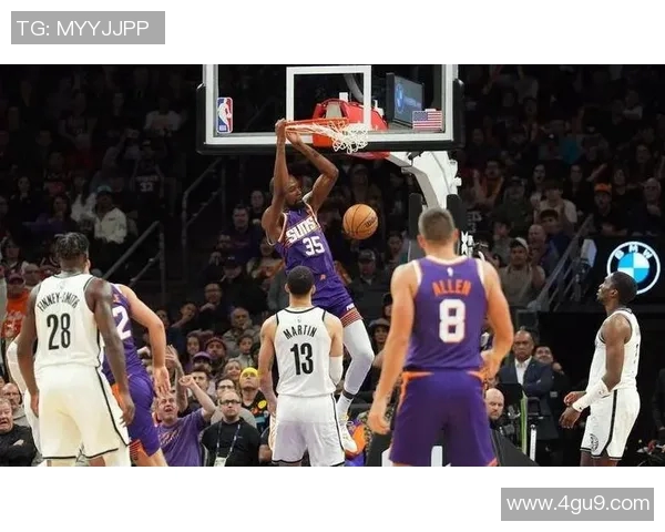 篮网对阵太阳精彩视频直播全程回顾与赛后分析 篮网对阵太阳精彩视频直播全程回顾与赛后分析